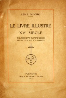LE LIVRE ILLUSTRE' AU XV SIECLE - LEO S. OLSCHKI 1926