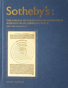 SOTHEBY'S - THE LIBRARY OF THE EARLS OF MACCLESFIELD REMOVED FROM SHIRBURN CASTLE - LONDON 10 JUNE 2004
